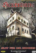 Hexenhaus - Blut f&uuml;r die Zombies